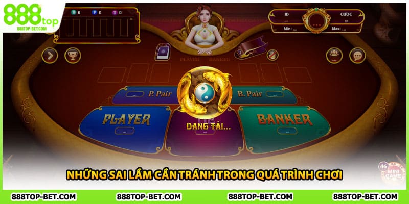 Những sai lầm cần tránh trong quá trình chơi